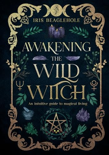 Earth Magic: Your Complete Guide to Natural Spells, Potions